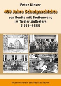 Cover: 400 Jahre Schulgeschichte - Museumsverein Reutte