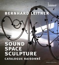 Cover: Bernhard Leitner. Sound Space Sculpture. Catalogue raisonn&eacute; - Verlag f&uuml;r Moderne Kunst