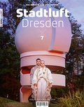 Cover: Stadtluft Dresden 7 - Verlag der Kunst Dresden Ingwert Paulsen jr.