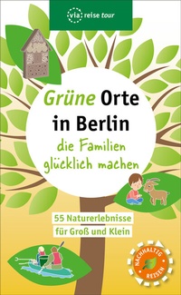 Abbildung von: Grüne Orte in Berlin, die Familien glücklich machen - via reise