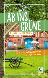 Abbildung von: Ab ins Grüne - Rund um Bremen - via reise