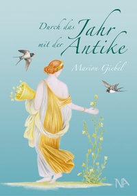 Abbildung von: Durch das Jahr mit der Antike - Nünnerich-Asmus