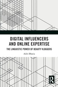 Cover: Digital Influencers and Online Expertise - Routledge