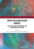 Cover: Over-Policing Black Bodies - Routledge