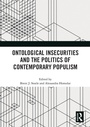 Cover: Ontological Insecurities and the Politics of Contemporary Populism - Routledge