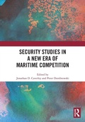 Cover: Security Studies in a New Era of Maritime Competition - Routledge