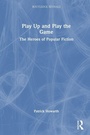 Cover: Play Up and Play the Game - Routledge