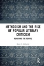 Cover: Methodism and the Rise of Popular Literary Criticism - Routledge