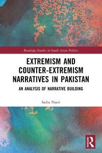 Enlarge image Cover: Extremism and Counter-Extremism Narratives in Pakistan - Routledge