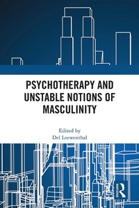 Abbildung von: Psychotherapy and Unstable Notions of Masculinity - Routledge