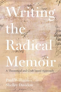 Abbildung von: Writing the Radical Memoir - Bloomsbury Academic