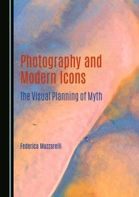 Abbildung von: Photography and Modern Icons - Cambridge Scholars Publishing