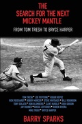 Cover: The Search for the Next Mickey Mantle - Sunbury Press, Inc.