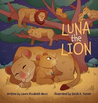 Enlarge image Cover: Luna The Lion - Halo Publishing International