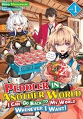 Cover: Peddler in Another World: I Can Go Back to My World Whenever I Want! Volume 1 - J-Novel Club