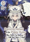 Cover: Reincarnated as the Piggy Duke: This Time I'm Gonna Tell Her How I Feel! Volume 8 - J-Novel Club