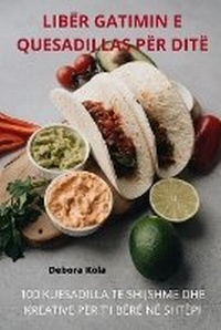 Abbildung von: Liber Gatimin E Quesadillas Per Dite - Debora Kola