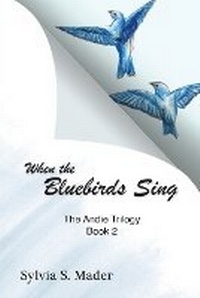 Enlarge image Cover: When the Bluebirds Sing - Sylvia S Mader Inc.