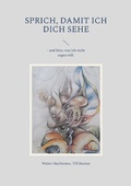Cover: Sprich, damit ich dich sehe - Books on Demand