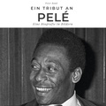 Cover: Ein Tribut an <br> Pel&eacute; - 27Amigos
