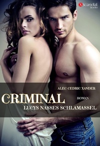 Enlarge image Cover: Criminal - X-Scandal Books