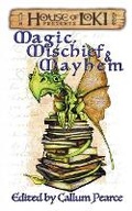 Cover: Magic, Mischief & Mayhem - House of Loki