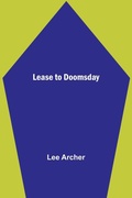 Cover: Lease to Doomsday - ALPHA EDITION