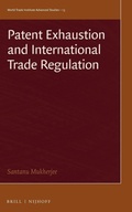 Cover: Patent Exhaustion and International Trade Regulation - Martinus Nijhoff