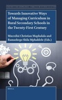 Cover: Towards Innovative Ways of Managing Curriculum in Rural Secondary Schools in the Twenty-First Century - Brill
