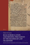 Cover: Rule-Formulation and Binding Precedent in the Madhhab-Law Tradition - Brill