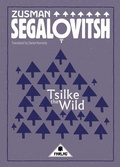 Cover: Tsilke the Wild - Farlag Press
