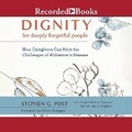 Cover: Dignity for Deeply Forgetful People - Recorded Books, Inc.