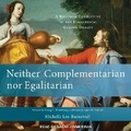 Cover: Neither Complementarian Nor Egalitarian - Tantor Audio