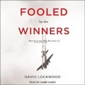 Cover: Fooled by the Winners - Tantor Audio