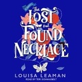Cover: The Lost and Found Necklace - Tantor Audio