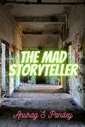 Cover: The Mad Storyteller - Anurag Pandey