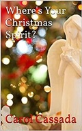 Cover: Where's Your Christmas Spirit? - Carol Cassada