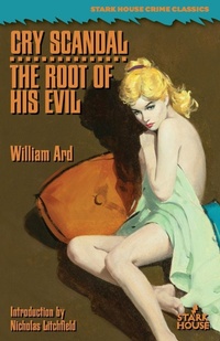 Enlarge image Cover: Cry Scandal / The Root of His Evil - Stark House Press