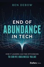 Cover: End of Abundance in Tech - Forbes Books
