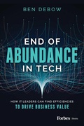 Cover: End of Abundance in Tech - Forbes Books