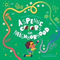 Enlarge image Cover: Aspenne Colors the Neighborhood - Aspenne's Library