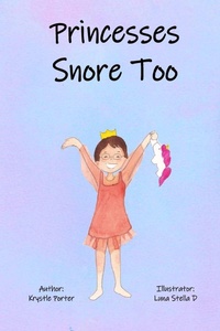 Enlarge image Cover: Princesses Snore Too - Krystle Porter