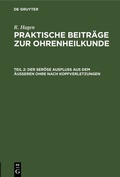 Cover: Der ser&ouml;se Ausfluss aus dem &auml;usseren Ohre nach Kopfverletzungen - De Gruyter
