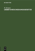 Cover: Ueber Ehescheidungsgesetze - De Gruyter