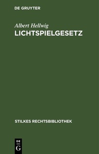 Abbildung von: Lichtspielgesetz - De Gruyter