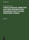 Cover: Theologische Arbeiten aus dem rheinischen wissenschaftlichen Prediger-Verein. Band 8, 9 - De Gruyter