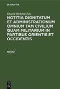 Cover: Notitia Dignitatum omnium tam civilium quam militarium in Partibus Orientis - De Gruyter