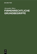 Cover: Firmenrechtliche Grundbegriffe - De Gruyter