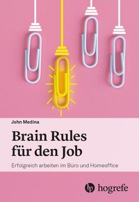 Enlarge image Cover: Brain Rules für den Job - Hogrefe