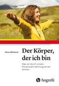 Abbildung von: Der Körper, der ich bin - Hogrefe